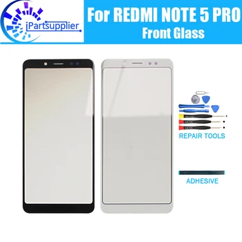 За Xiaomi REDMI NOTE 5 PRO Преден стъклен екран 100% нов преден сензорен екран Стъклен външен обектив за REDMI NOTE 5 PRO + Инструменти